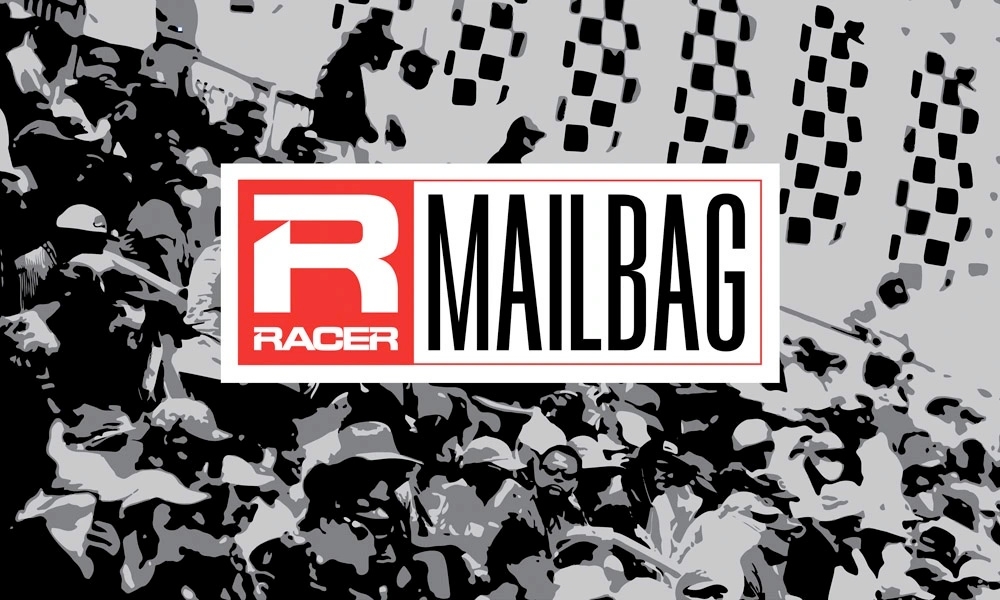 The RACER Mailbag, June 4